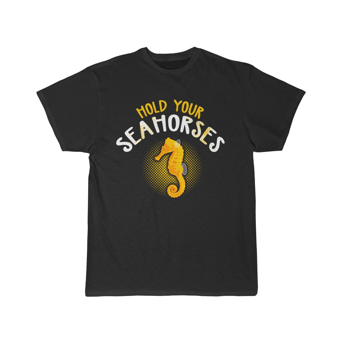 Hold Your Seahorses Men's Tee