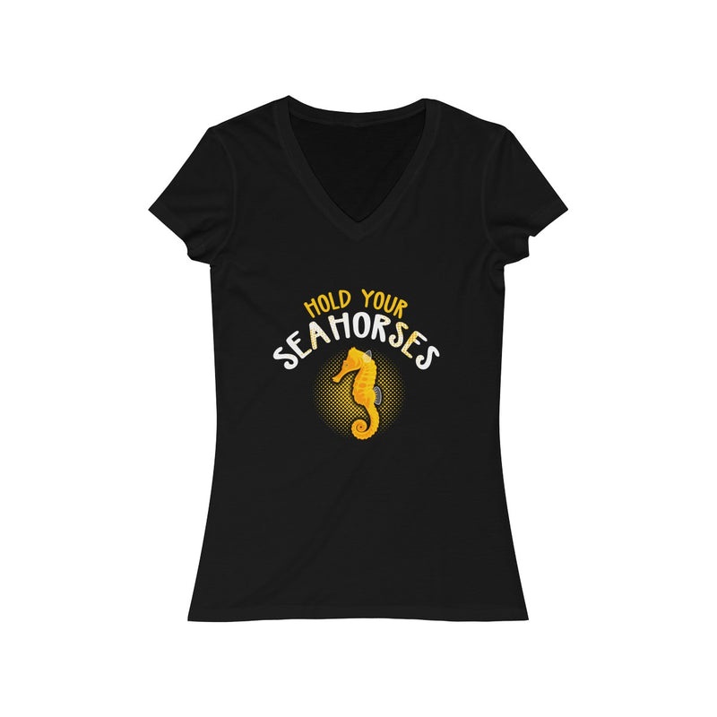 Hold your Seahorses Women's  V-Neck Tee